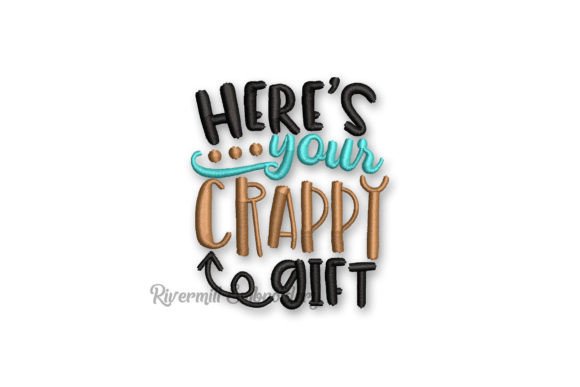 Here's Your Crappy Gift