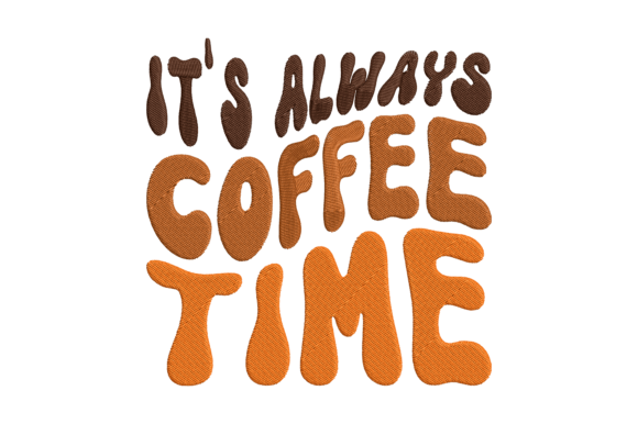 It's Always Coffee Time